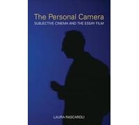 The Personal Camera: Subjective Cinema and the Essay Film (Nonfictions)