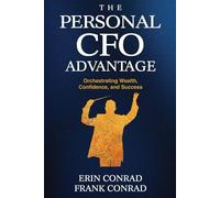 The Personal CFO Advantage: Orchestrating Wealth, Confidence, and Success