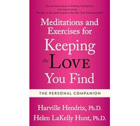 The Personal Companion: Meditations and Exercises for Keeping the Love You Find: A Workbook for Singles