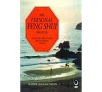 The Personal Feng Shui Manual: How to Develop a Healthy and Harmonious Lifestyle