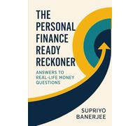 The Personal Finance Ready Reckoner: Answers to Real-Life Money Questions