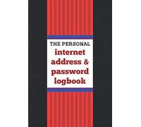 The Personal Internet Address & Password Logbook: Login and Private Information Keeper, Personal Internet Address and Password Logbook Alphabetical I Medium Size 6" x 9"