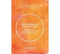 The Personal Is Political: Stories of Difference and Psychotherapy: 9 (Basic Texts in Counselling and Psychotherapy)