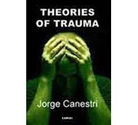 The Personal Roots of Major Theories of Trauma in Psychoanalysis : An Interview-based Study