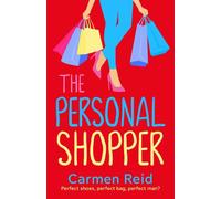 The Personal Shopper: A laugh-out-loud romantic comedy from bestseller Carmen Reid (The Annie Valentine Series, 1)