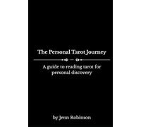 The Personal Tarot Journey: A guided journal for reading tarot for personal discovery
