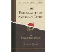 The Personality of American Cities (Classic Reprint)
