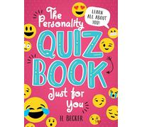 The Personality Quiz Book Just for You: Learn All About You!