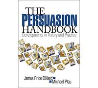 The Persuasion Handbook: Developments in Theory and Practice