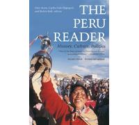 The Peru Reader: History, Culture, Politics (The Latin America Readers) (2nd Revised edition) [Paperback]
