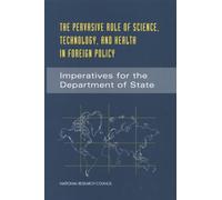 The Pervasive Role of Science, Technology, and Health in Foreign Policy