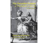 The Perverted Peasant: or The Dangers of the City (Parts 1 and 2)