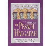 The Pesach Haggadah: Through the Prism of Experience and History