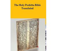 The Peshitta Holy Bible Translated