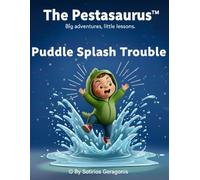 The Pestasaurus: Puddle Splash Trouble (The Pestasaurus Series)