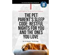 The Pet Parents Sleep Code: Restful nights for you and the ones you love