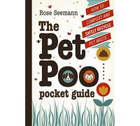 The Pet Poo Pocket Guide: How to Safely Compost & Recycle Pet Waste