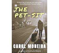 The Pet-Sit: A Compelling Mystery of Revenge, Redemption, and Closure