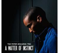 The Peter Edwards Trio - A Matter of Instinct