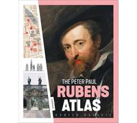 The Peter Paul Rubens Atlas: The Great Atlas of the Old Flemish Masters: 1