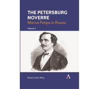 The Petersburg Noverre, Volume: 1 : Marius Petipa in Russia