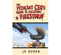 The Petulant CEO's Guide to Escaping a Firestorm