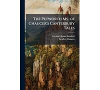 The Petworth Ms. of Chaucer's Canterbury Tales