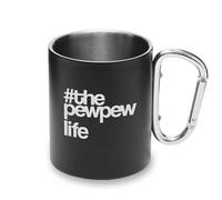 The Pew Pew Life Funny Metal Cup Carabiner Handle, Camping Mug