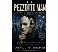 THE PEZZOTTO MAN: Anatomy of Lost Authenticity: 105 (INHUMANITAS)