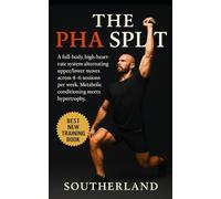 The PHA Split: Metabolic Hypertrophy Through Peripheral Heart Action Training: Build Muscle, Burn Fat, and Boost Conditioning Without Cardio Using the ... Method: 71 (The Bodybuilding Library)