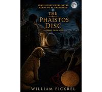 The Phaistos Disc (The Unseen Truth Series)
