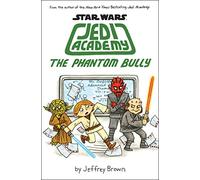 The Phantom Bully (Star Wars: Jedi Academy, 3)