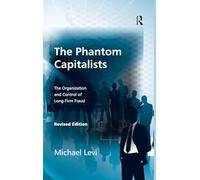 The Phantom Capitalists: The Organization and Control of Long-Firm Fraud