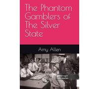 The Phantom Gamblers of The Silver State (My Paranormal/Metaphysical Experiences and Adventures)