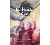 THE PHANTOM GRASP: a T.B. Stone Mystery