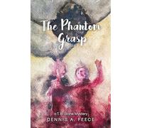 The Phantom Grasp: a T.B. Stone Mystery