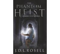 The Phantom Heist: A Famine Cycle Novella (The Famine Cycle)