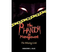 The Phantom In Management: The Missing Link