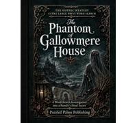 The Phantom of Gallowmere House: An Extra Large Print Gothic Mystery Word Search Puzzle Book for Adults, Seniors, and Teens (Gothic Mystery Extra Large Print Word Search Series)