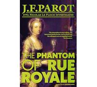 The Phantom of Rue Royale: Nicolas Le Floch Investigation #3 : Nicholas Le Floch