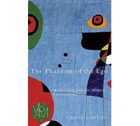 The Phantom of the Ego: Modernism and the Mimetic Unconscious (Studies in Violence, Mimesis & Culture)