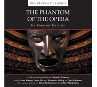The Phantom of the Opera (Big Finish Classics 1) by Leroux, Gaston ( 2008 )