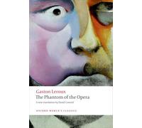 The Phantom of the Opera: (Oxford World's Classics)
