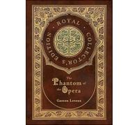 The Phantom of the Opera (Royal Collector's Edition) (Case Laminate Hardcover with Jacket)