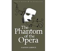 The Phantom of the Opera: (Tales of Mystery & The Supernatural)