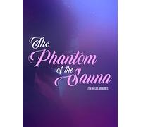 The Phantom of the Sauna