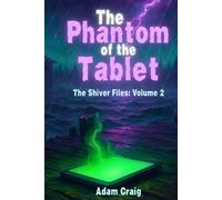 The Phantom of the Tablet (The Shiver Files)