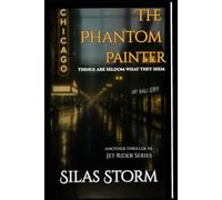 The Phantom Painter: Things are seldom what they seem (The Jet Rider Collection)