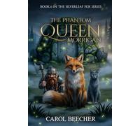 THE PHANTOM QUEEN MORRIGAN: THE SILVERLEAF FOX SERIES (Book-6)