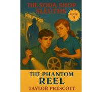 The Phantom Reel: A Kids' Historical Mystery Set in 1950s California (The Soda Shop Sleuths)